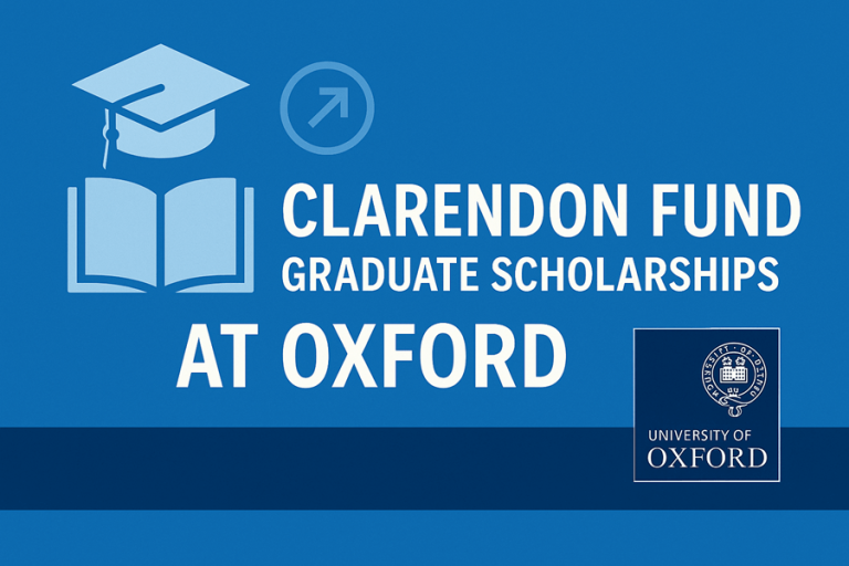 Clarendon Fund Graduate Scholarships at Oxford for Internationals