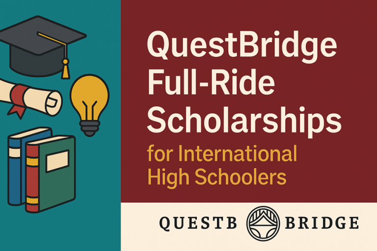 QuestBridge Full-Ride Scholarships for International High Schoolers