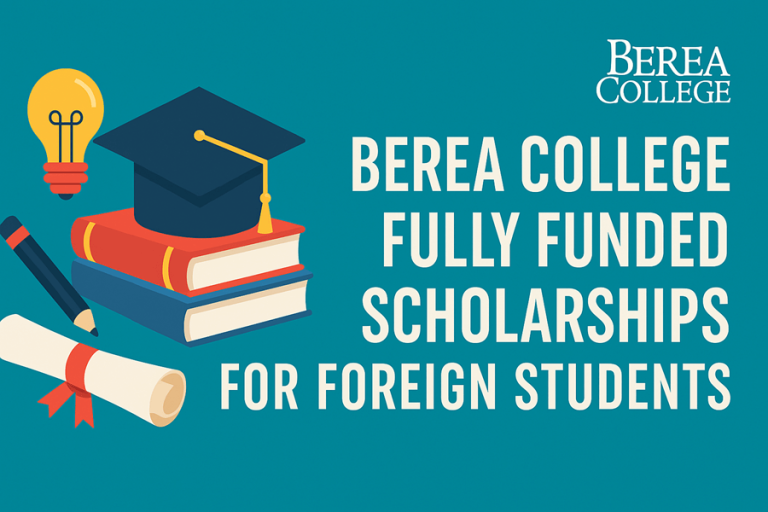 Berea College Fully Funded Scholarships for Foreign Students